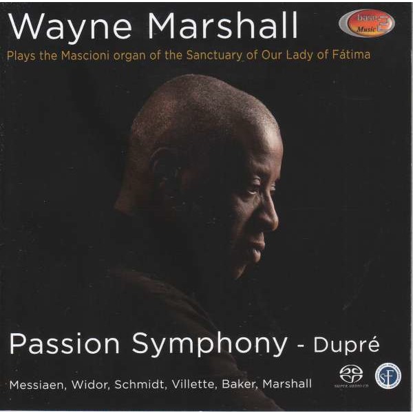 Marcel Dupre (1886-1971): Wayne Marshall - Passion Symphony (Dupre) - Base2Music  - (Classic / SACD)