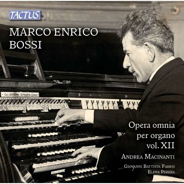 Marco Enrico Bossi (1861-1925): Orgelwerke Vol.12 - Tactus  - (CD / Titel: H-Z)