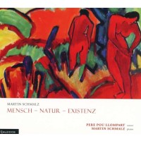 Martin Schmalz: Lieder "Mensch - Natur -...