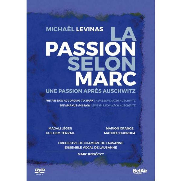 La Passion Selon Marc - Michael Levinas - Bel Air  - (DVD Video / Classic)