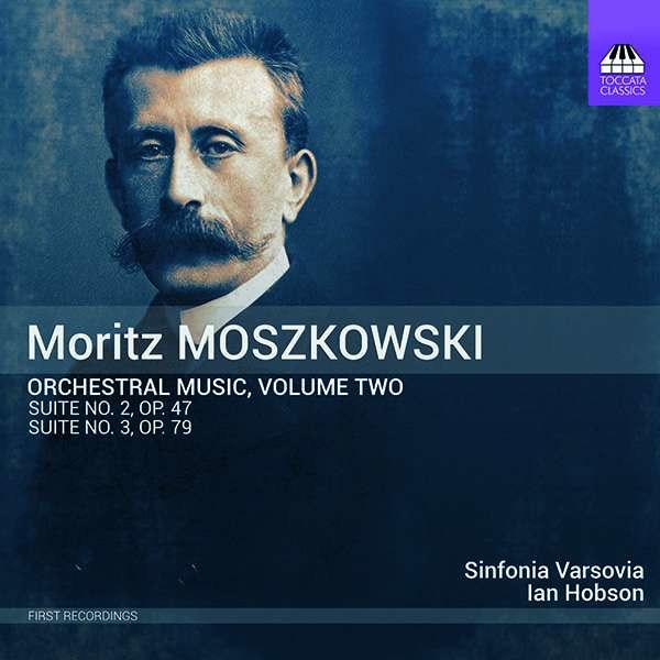 Moritz Moszkowski (1854-1925): Orchesterwerke Vol. 2 - Toccata  - (CD / Titel: H-Z)