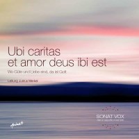 Sonat Vox - Ubi Caritas Et Amor Deus Ibi Est - Animato  -...