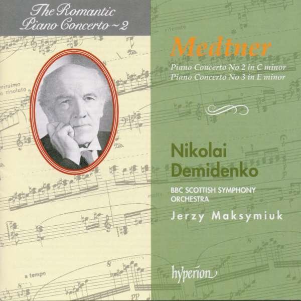 Nikolai Medtner (1880-1951): Klavierkonzerte Nr.2 & 3 - Hyperion  - (CD / Titel: H-Z)