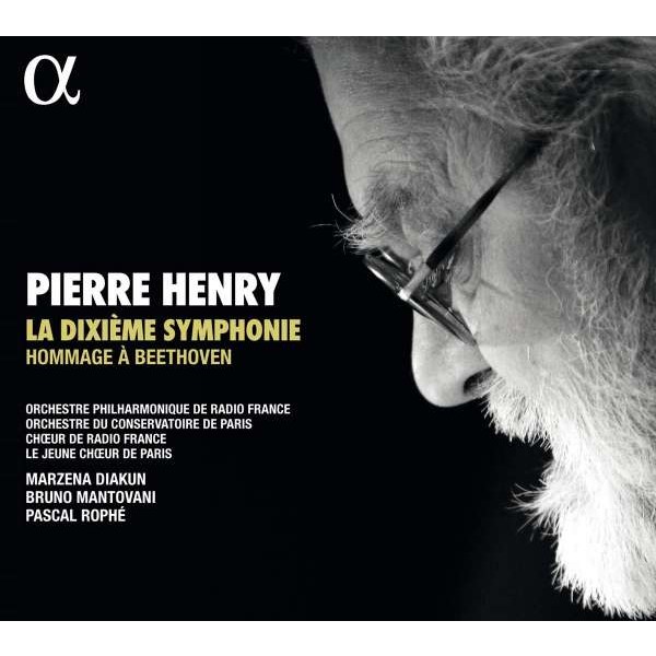 Pierre Henry (1927-2017): La Dixieme Symphonie - Hommage a Beethoven (8-sätzige Version) - Alpha  - (CD / Titel: H-Z)