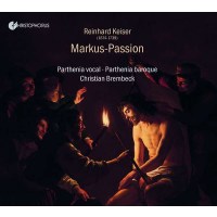 Reinhard Keiser (1674-1739): Markus-Passion -...