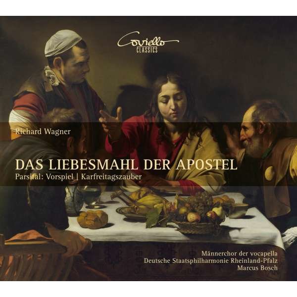 Richard Wagner (1813-1883): Das Liebesmahl der Apostel - Coviello  - (CD / Titel: A-G)