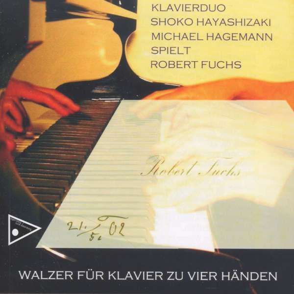 Robert Fuchs (1847-1927): Walzer für Klavier 4-händig - Eigenklang  - (CD / W)