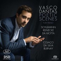 Vasco Dantas - Poetic Scenes: Robert Schumann (1810-1856)...