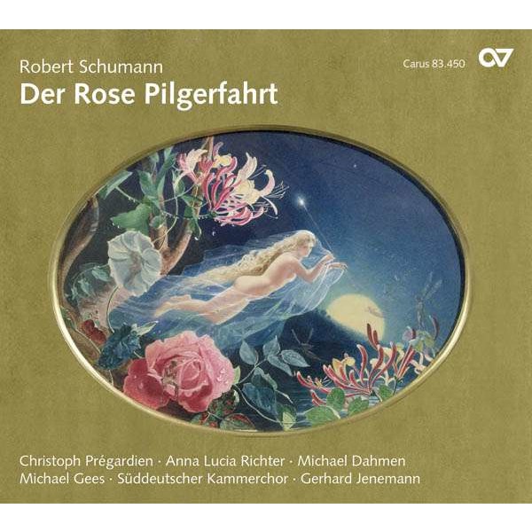 Robert Schumann (1810-1856): Der Rose Pilgerfahrt op.112 - Carus  - (CD / Titel: A-G)