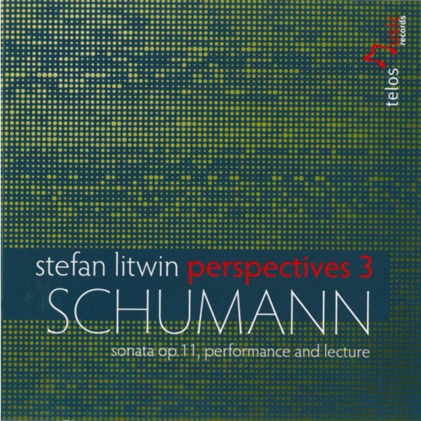 Stefan Litwin - Perspectives Vol.3 - Robert Schumann (1810-1856) - Telos  - (CD / Titel: H-Z)