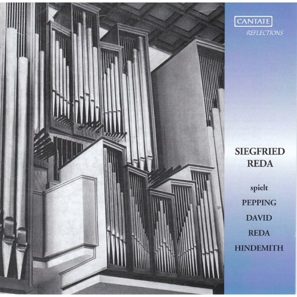 Siegfried Reda (1916-1968): Siegfried Reda spielt Pepping, David, Reda, Hindemith - Cantate  - (CD / Titel: H-Z)