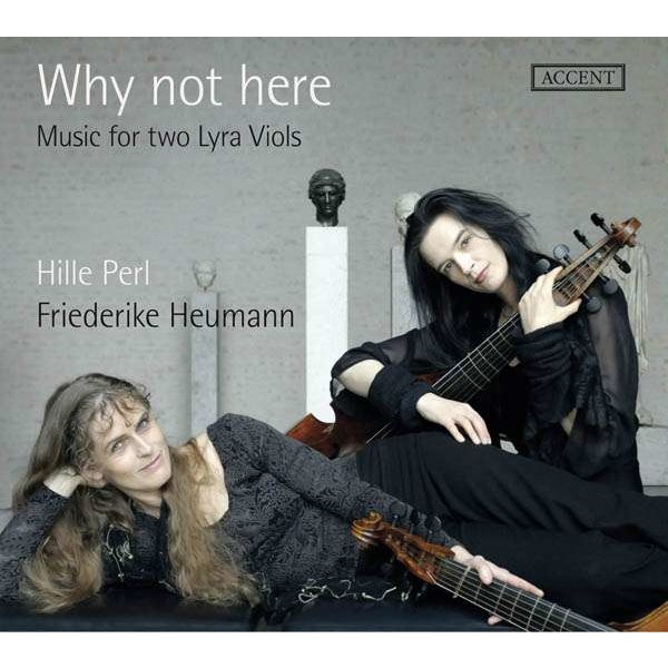 Thomas Ford (1580-1628): Hille Perl - Why Not Here (Music for two Lyra Viols) - Accent  - (CD / Titel: H-Z)