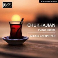 Klavierwerke - Tigran Chukhajan (1837-1898) - Grand Piano...