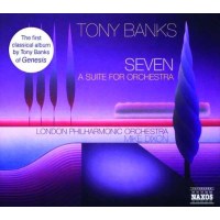 Tony Banks: Orchestersuite "Seven" - Naxos  -...