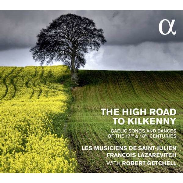 Turlough OCarolan (1670-1738): The High Road to Kilkenny - Gaelic Songs and Dances of the 17th and 18th Centuries - Alpha  - (CD / Titel: H-Z)