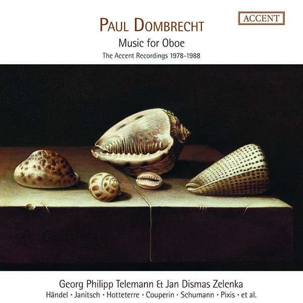 Paul Dombrecht - Musik für Oboe (The Accent Recordings 1978-1988) - Accent  - (CD / Titel: H-Z)