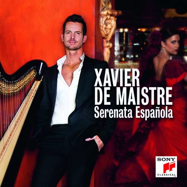 Enrique Granados (1867-1916): Xavier de Maistre - Serenata Espanola - Sony  - (CD / X)