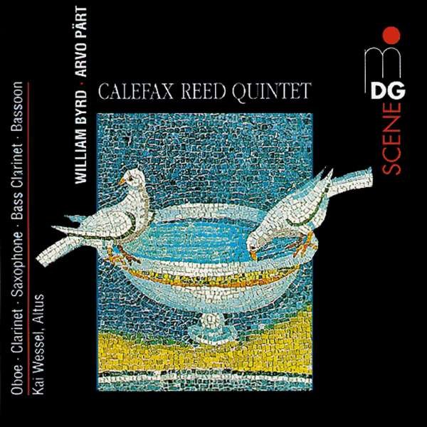 William Byrd (1543-1623): Calefax Reed Quintet - MDG  - (CD / Titel: A-G)