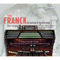 Cesar Franck (1822-1890): Orgeltranskriptionen - Aeolus...