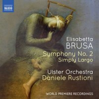 Elisabetta Brusa: Symphonie Nr.2 - Naxos  - (CD / Titel:...