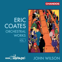 Eric Coates (1886-1957): Orchesterwerke Vol.1 - Chandos...