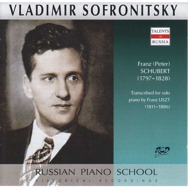 Franz Schubert (1797-1828): Vladimir Sofronitzky - Russian Piano School - RCD  - (CD / Titel: H-Z)