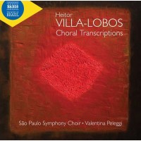 Heitor Villa-Lobos (1887-1959): Chor-Transkriptionen -...