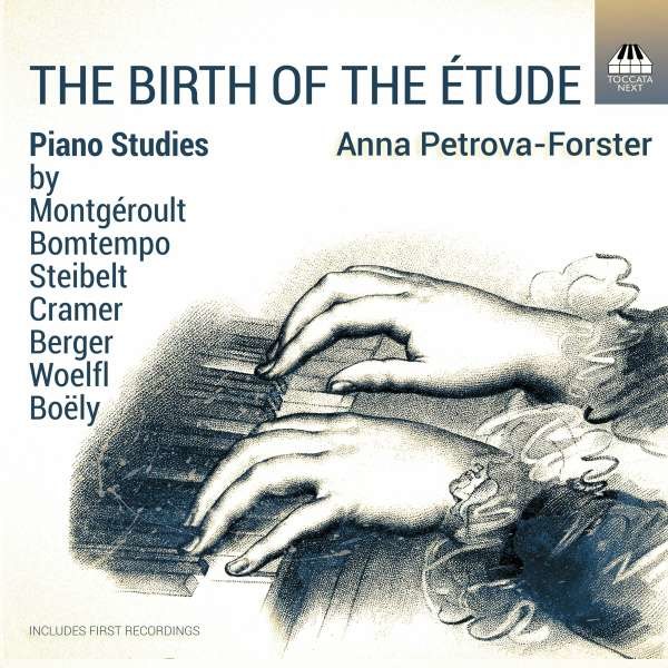 Johann Baptist Cramer (1771-1858): Anna Petrova-Forster - The Birth of the Etude - Toccata  - (CD / Titel: A-G)