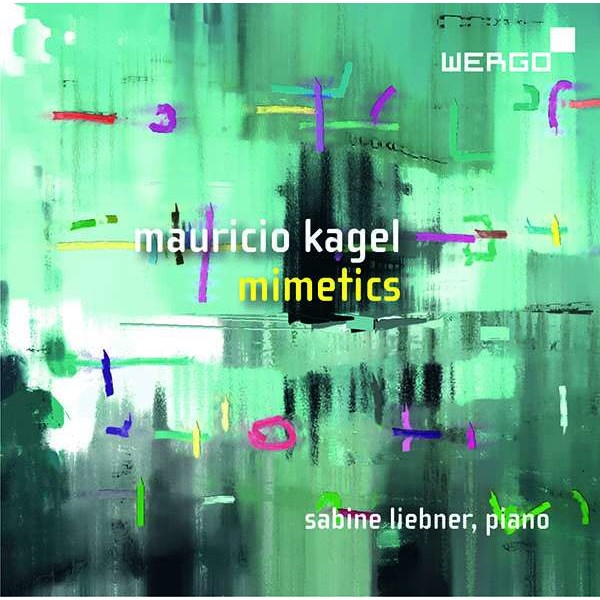 Mauricio Kagel (1931-2008): Klavierwerke - Wergo  - (CD / Titel: H-Z)