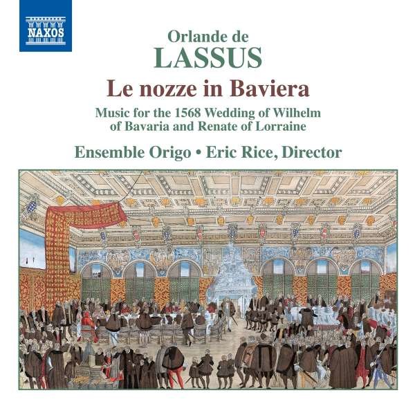 Orlando di Lasso (Lassus) (1532-1594): Geistliche Chorwerke "Le Nozze in Baviera" - Naxos  - (CD / Titel: A-G)