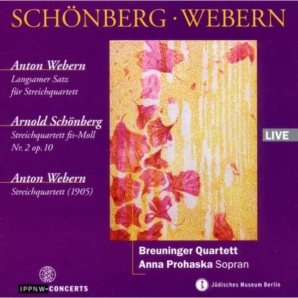 Streichquartett (1905) - Anton Webern (1883-1945) - IPPNW  - (CD / Titel: H-Z)