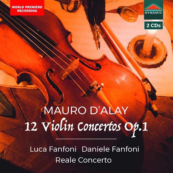 Mauro dAlay (1687-1757): Violinkonzerte op.1 Nr.1-12 - Dynamic  - (CD / Titel: H-Z)