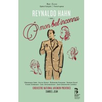 Reynaldo Hahn (1875-1947): O mon bel inconnu - Bru Zane...