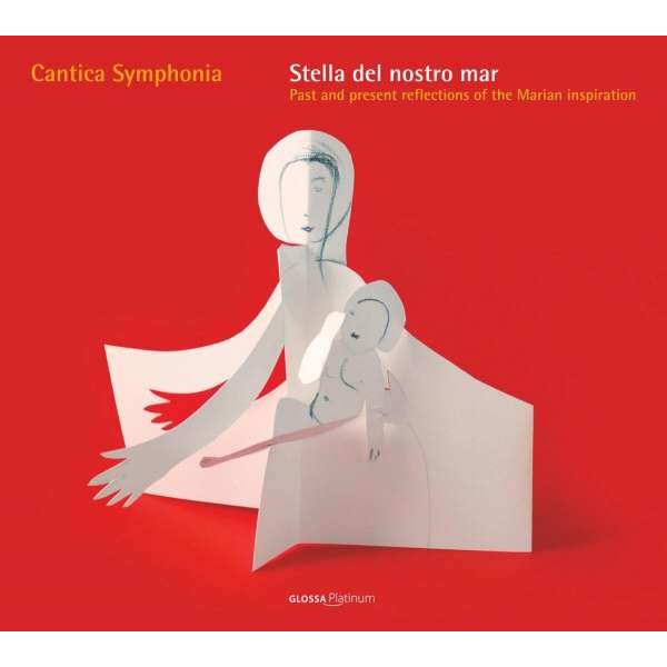 Cantica Symphonia - Stella del nostro mar - Glossa  - (CD / Titel: A-G)