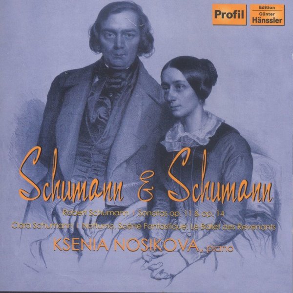 Ksenia Nosikova - Schumann & Schumann - Profil  - (CD / Titel: H-Z)