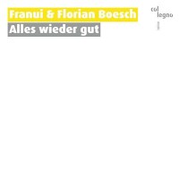 Franui & Florian Boesch - Alles wieder gut - col...