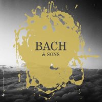 Johann Sebastian Bach (1685-1750): Bach and Sons...