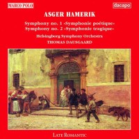 Asger Hamerik (1843-1923): Symphonien Nr.1 & 2 -...