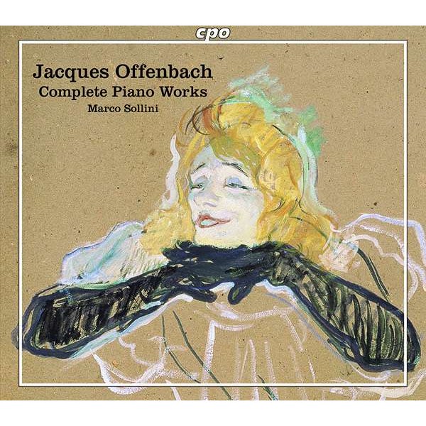 Jacques Offenbach (1819-1880): Sämtliche Klavierwerke - CPO  - (CD / Titel: H-Z)