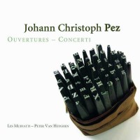 Johann Christoph Pez (1664-1716): Concerti &...