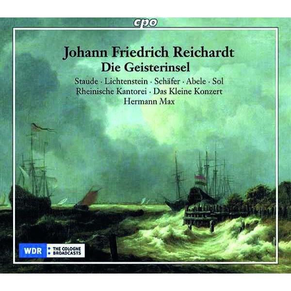 Johann Friedrich Reichardt (1752-1814): Die Geisterinsel (Singspiel in 3 Akten) - CPO  - (CD / Titel: A-G)