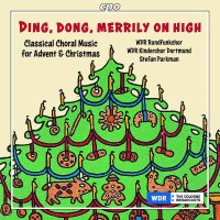 Otto Olsson (1879-1964): WDR Rundfunkchor Köln - Ding, Dong, Merrily on High (Chorwerke zu Advent & Weihnachten) - CPO  - (CD / Titel: H-Z)