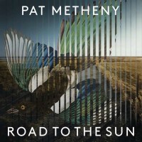 Pat Metheny: Road to the Sun (180g) - Modern Recordings...