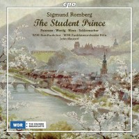 Sigmund Romberg (1887-1951): The Student Prince - CPO  -...