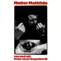 Franz Josef Degenhardt: Mutter Mathilde -   - (CD /...