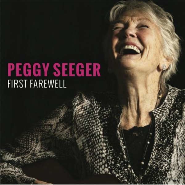 Peggy Seeger: First Farewell - Red Grape  - (CD / Titel: A-G)