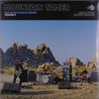 Mountain Tamer: Live In The Mojave Desert Vol.5 -   -...