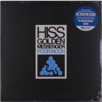 Hiss Golden Messenger: Poor Moon (remastered) -   -...