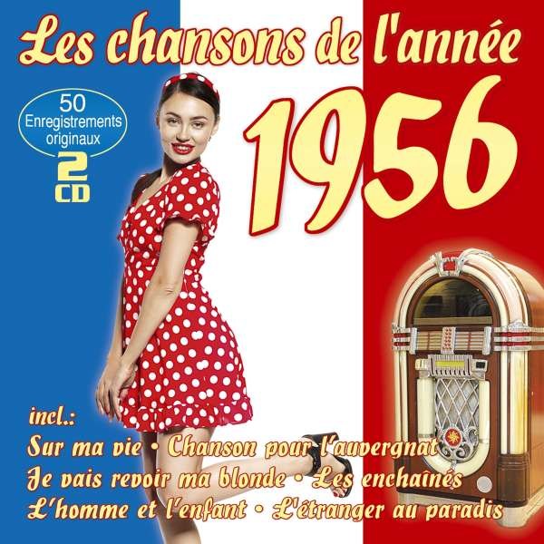 Various Artists: Les Chansons De LAnnee 1956 -   - (CD / Titel: H-P)