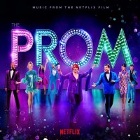 The Cast of Netflixs Film The Prom: Filmmusik: The Prom -...